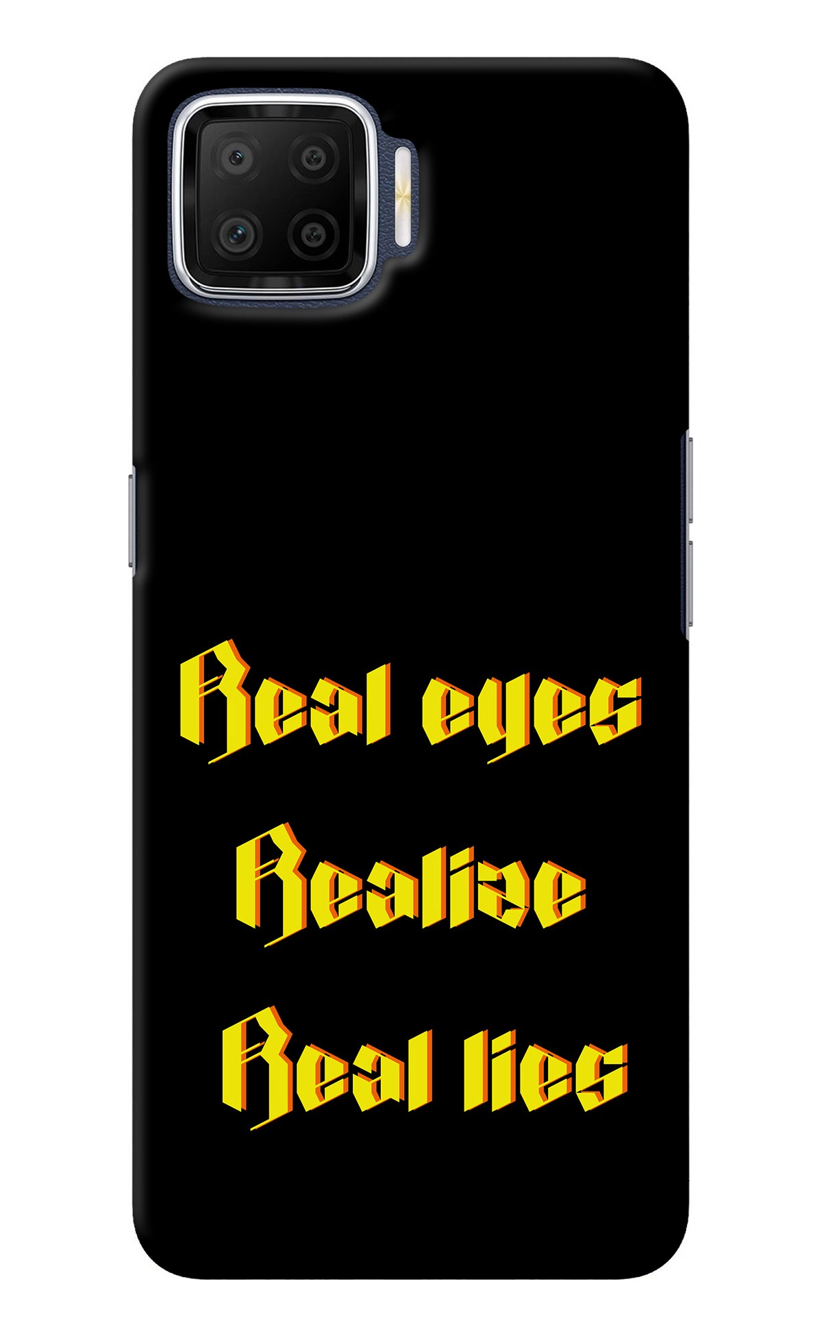 Real Eyes Realize Real Lies Oppo F17 Back Cover