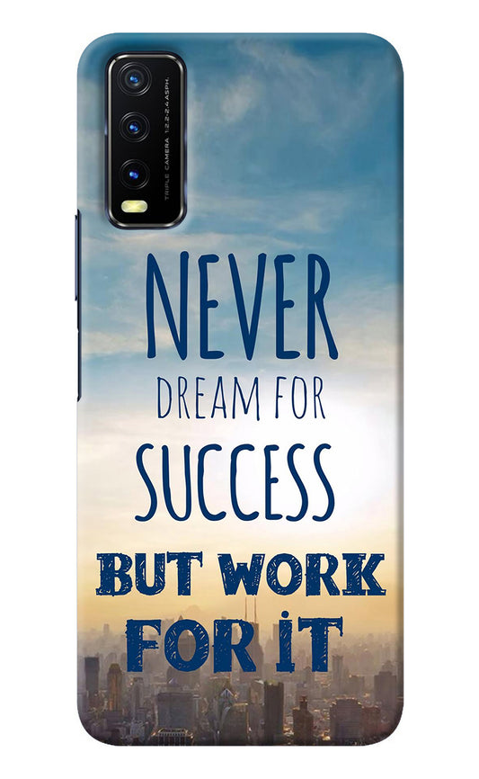 Never Dream For Success But Work For It Vivo Y20/Y20i Back Cover