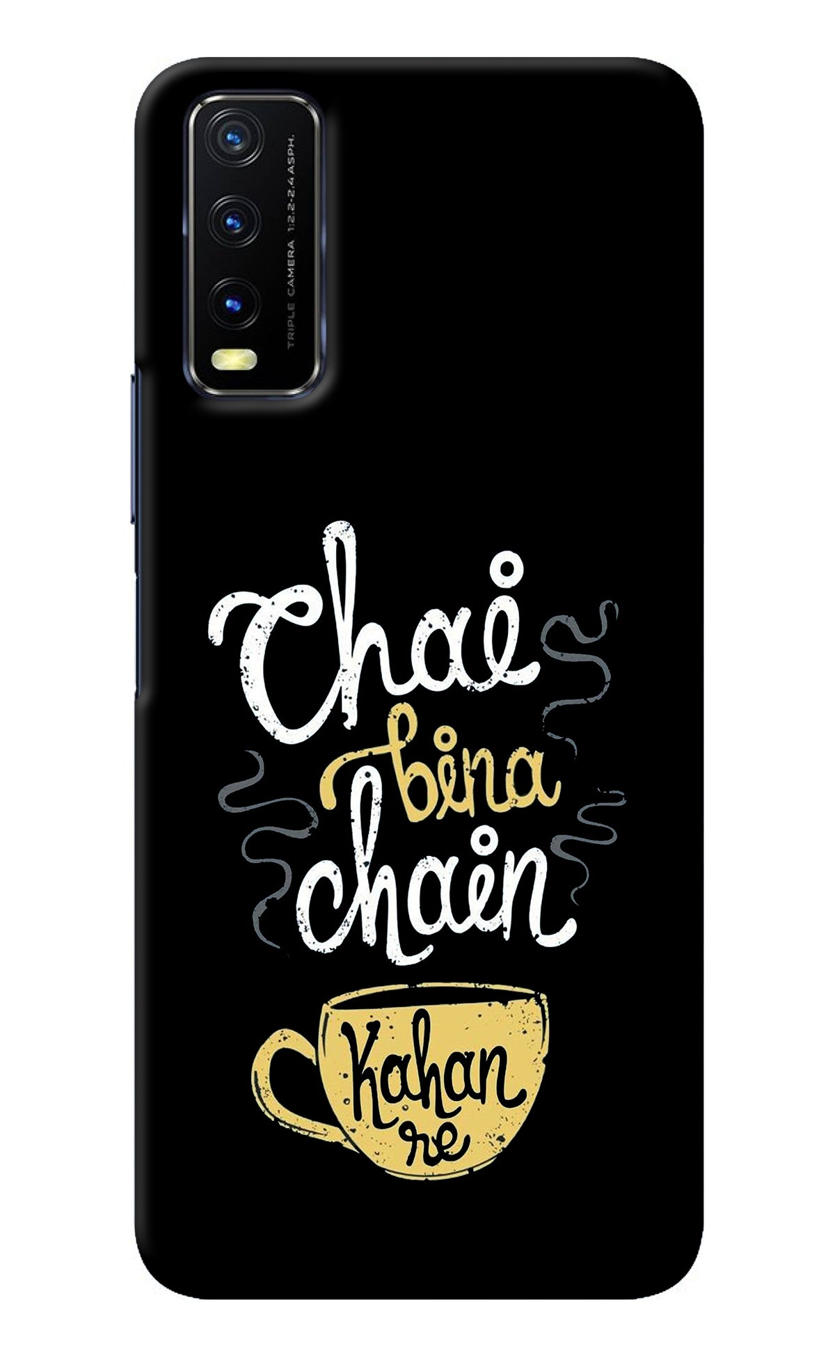 Chai Bina Chain Kaha Re Vivo Y20/Y20i Back Cover