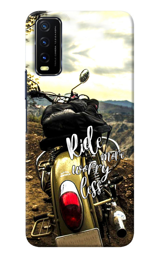 Ride More Worry Less Vivo Y20/Y20i Back Cover