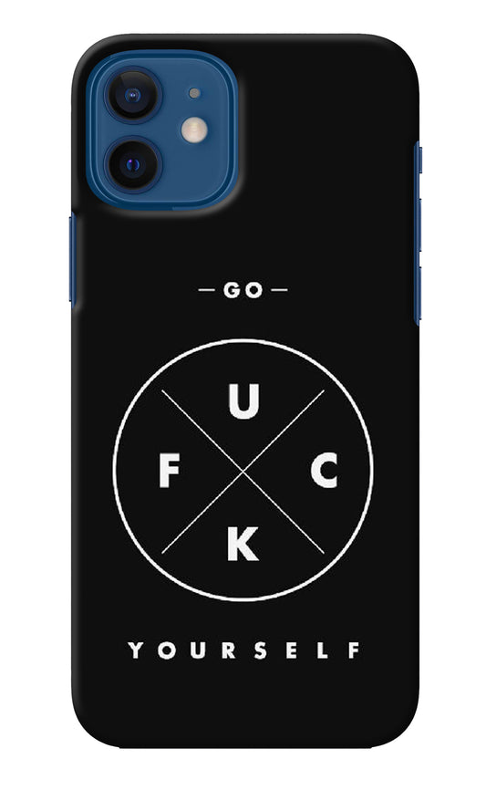 Go Fuck Yourself iPhone 12 Back Cover