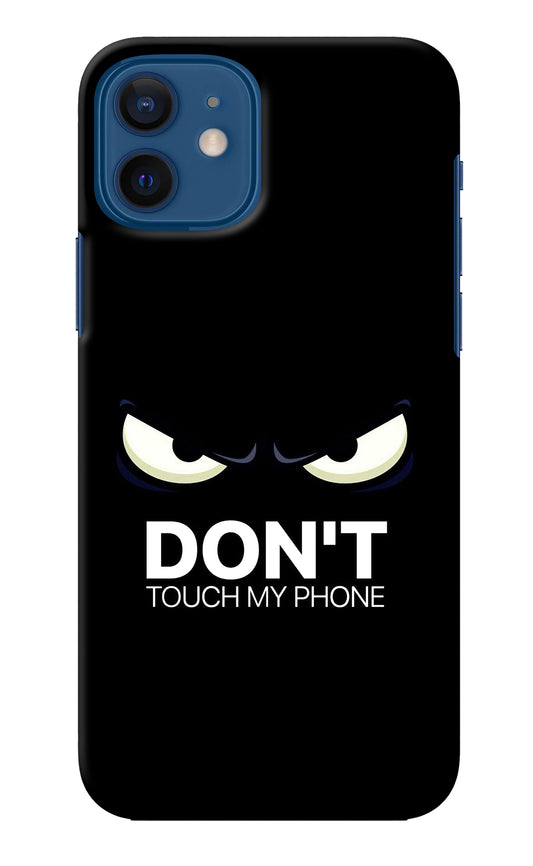 Don'T Touch My Phone iPhone 12 Back Cover