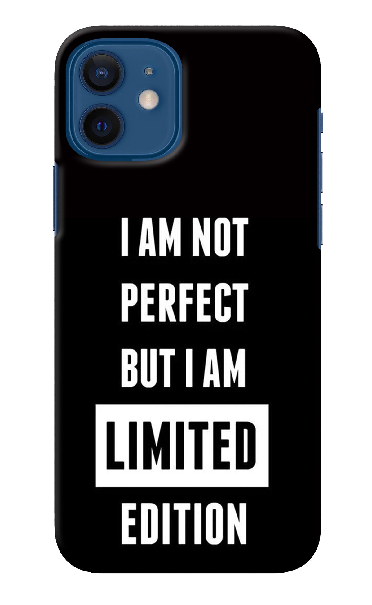 I Am Not Perfect But I Am Limited Edition iPhone 12 Back Cover