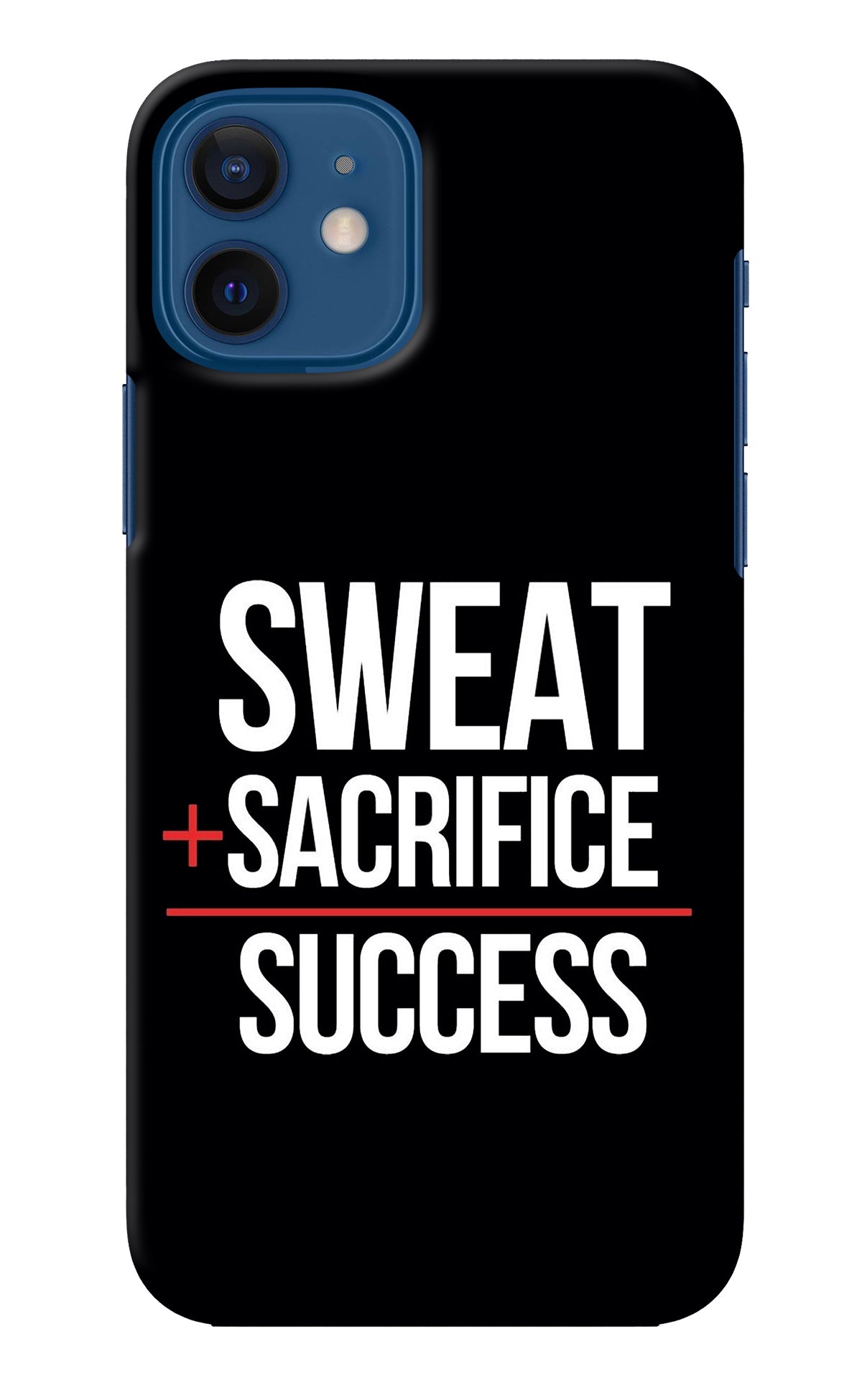 Sweat Sacrifice Success iPhone 12 Back Cover