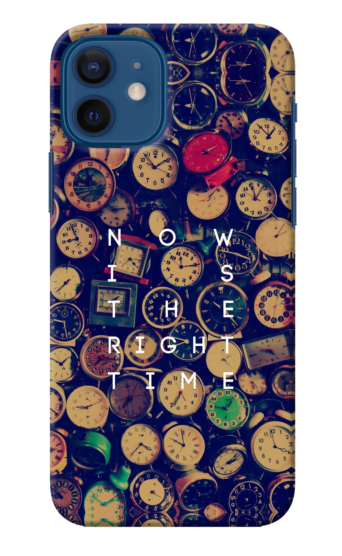 Now is the Right Time Quote iPhone 12 Back Cover