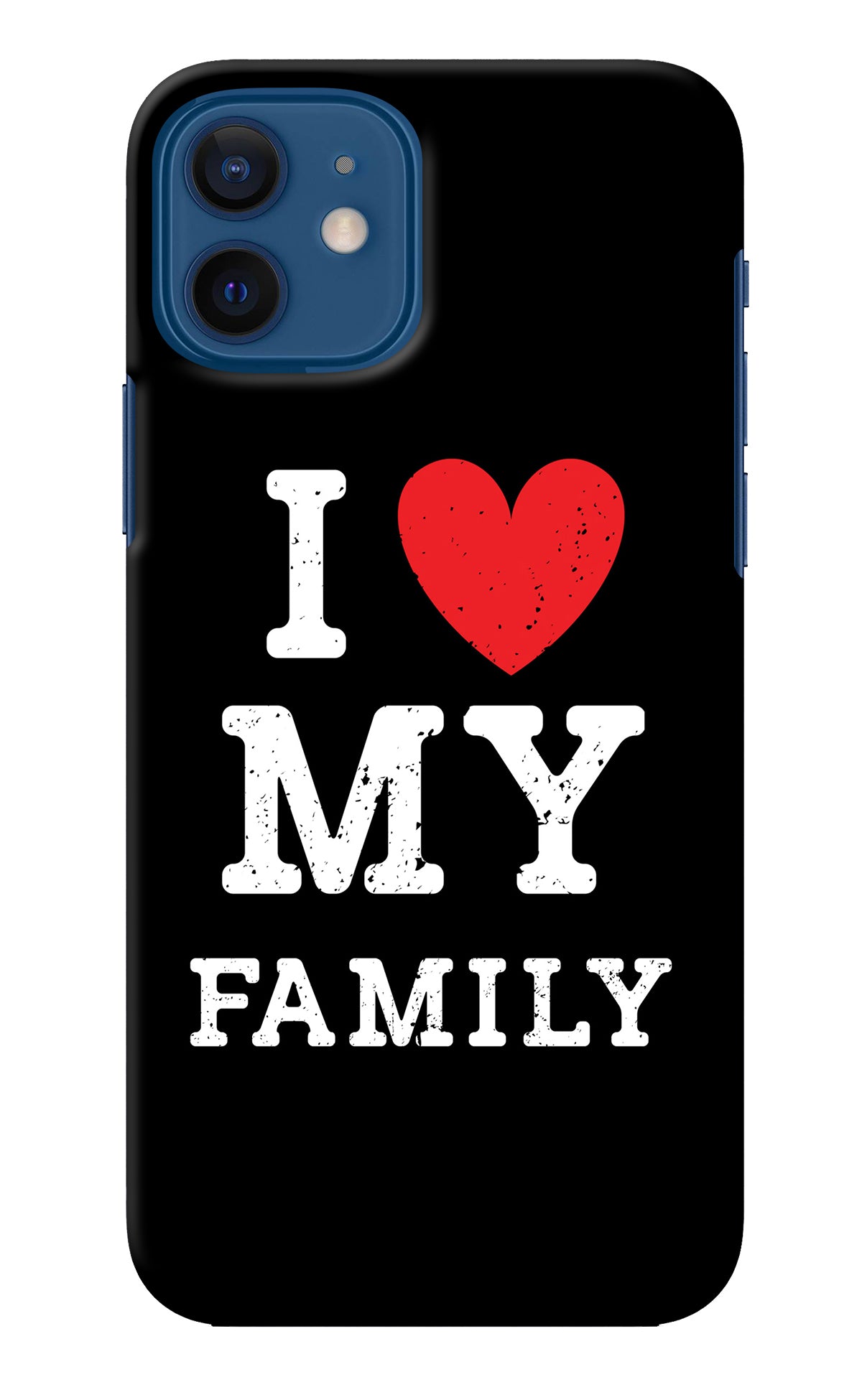 I Love My Family iPhone 12 Back Cover