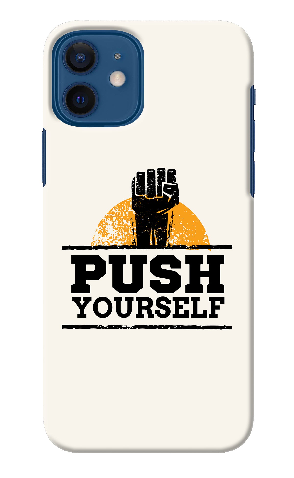 Push Yourself iPhone 12 Back Cover