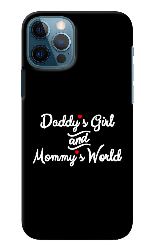 Daddy's Girl and Mommy's World iPhone 12 Pro Back Cover