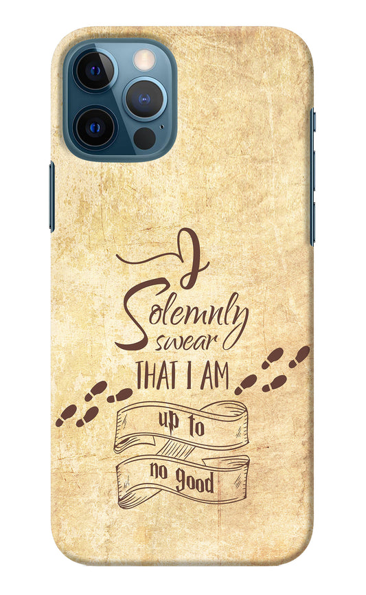 I Solemnly swear that i up to no good iPhone 12 Pro Back Cover
