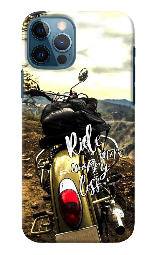 Ride More Worry Less iPhone 12 Pro Back Cover