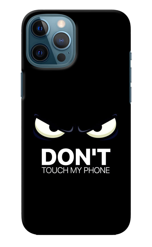 Don'T Touch My Phone iPhone 12 Pro Max Back Cover