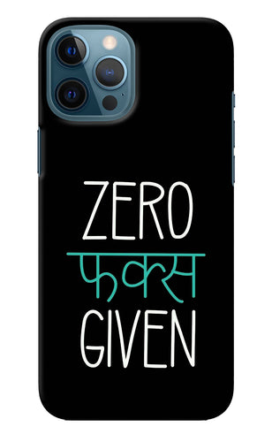 Zero Fucks Given iPhone 12 Pro Max Back Cover