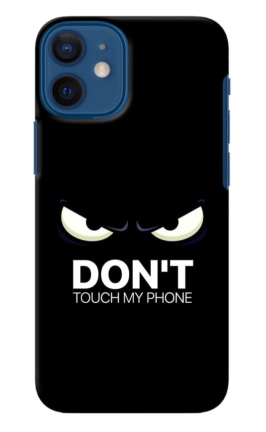 Don'T Touch My Phone iPhone 12 Mini Back Cover