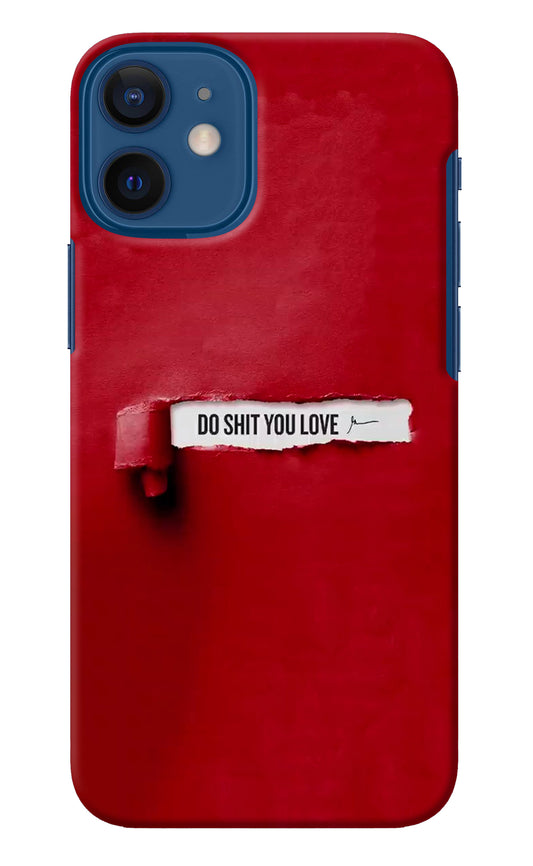 Do Shit You Love iPhone 12 Mini Back Cover