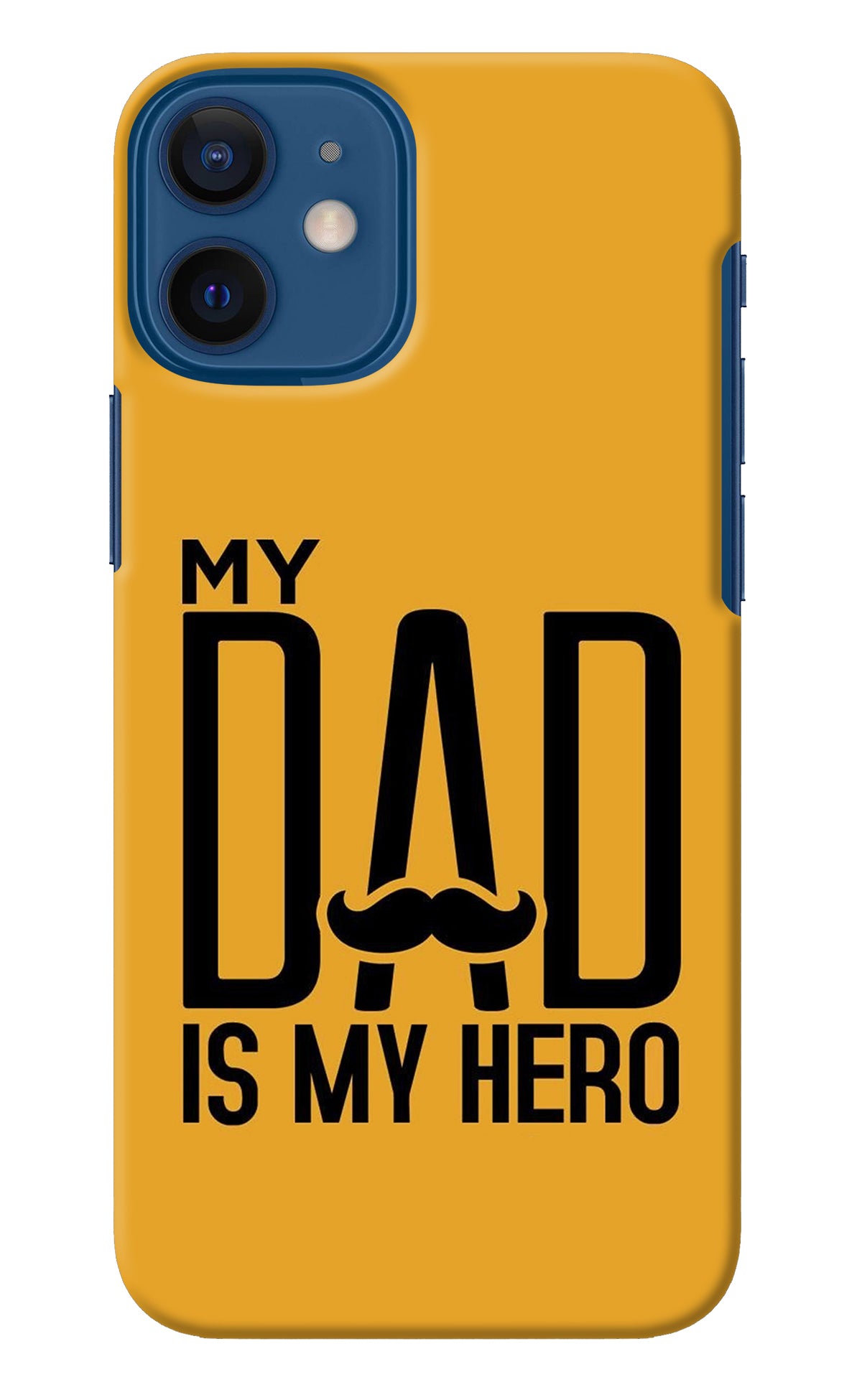 My Dad Is My Hero iPhone 12 Mini Back Cover