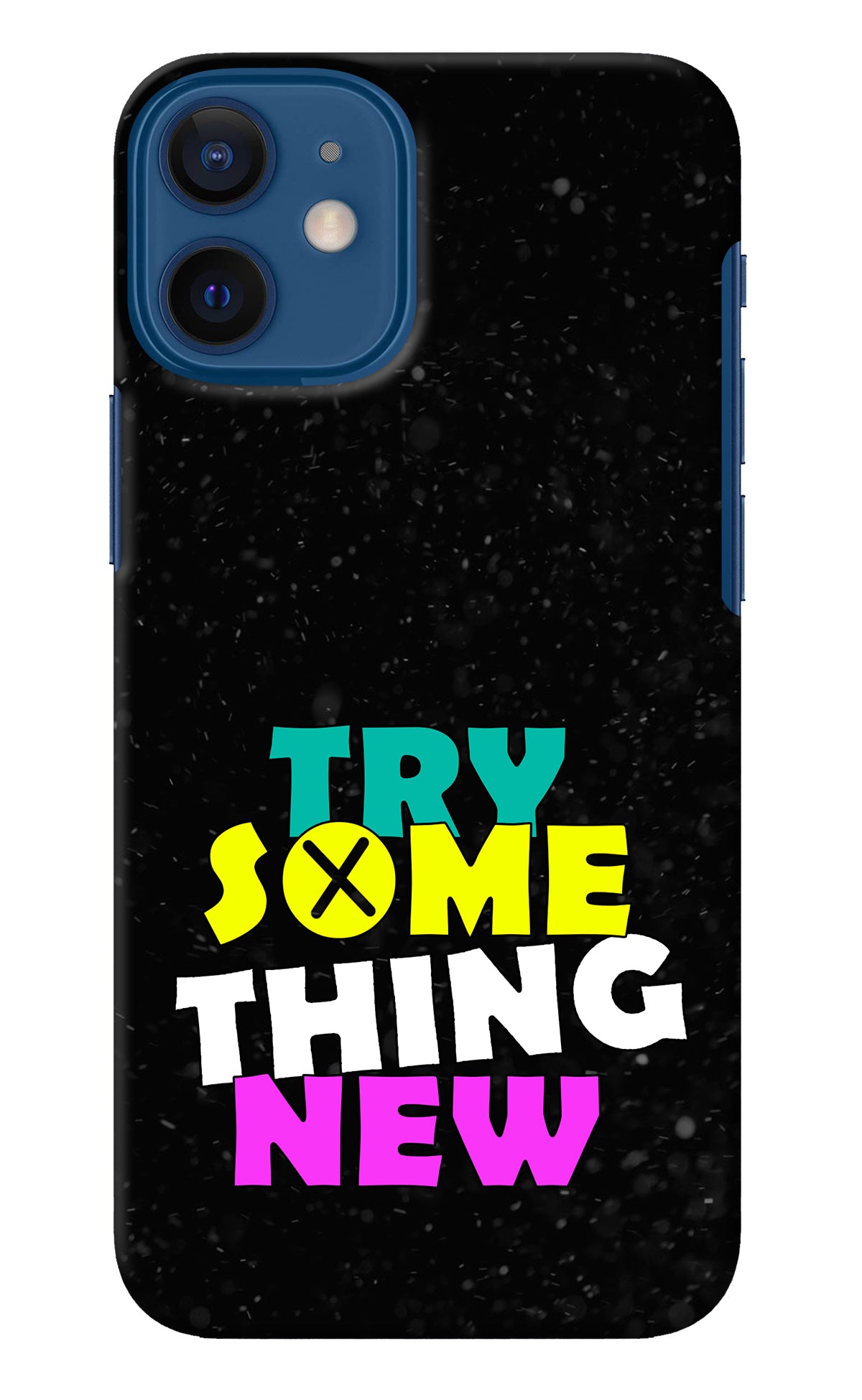 Try Something New iPhone 12 Mini Back Cover