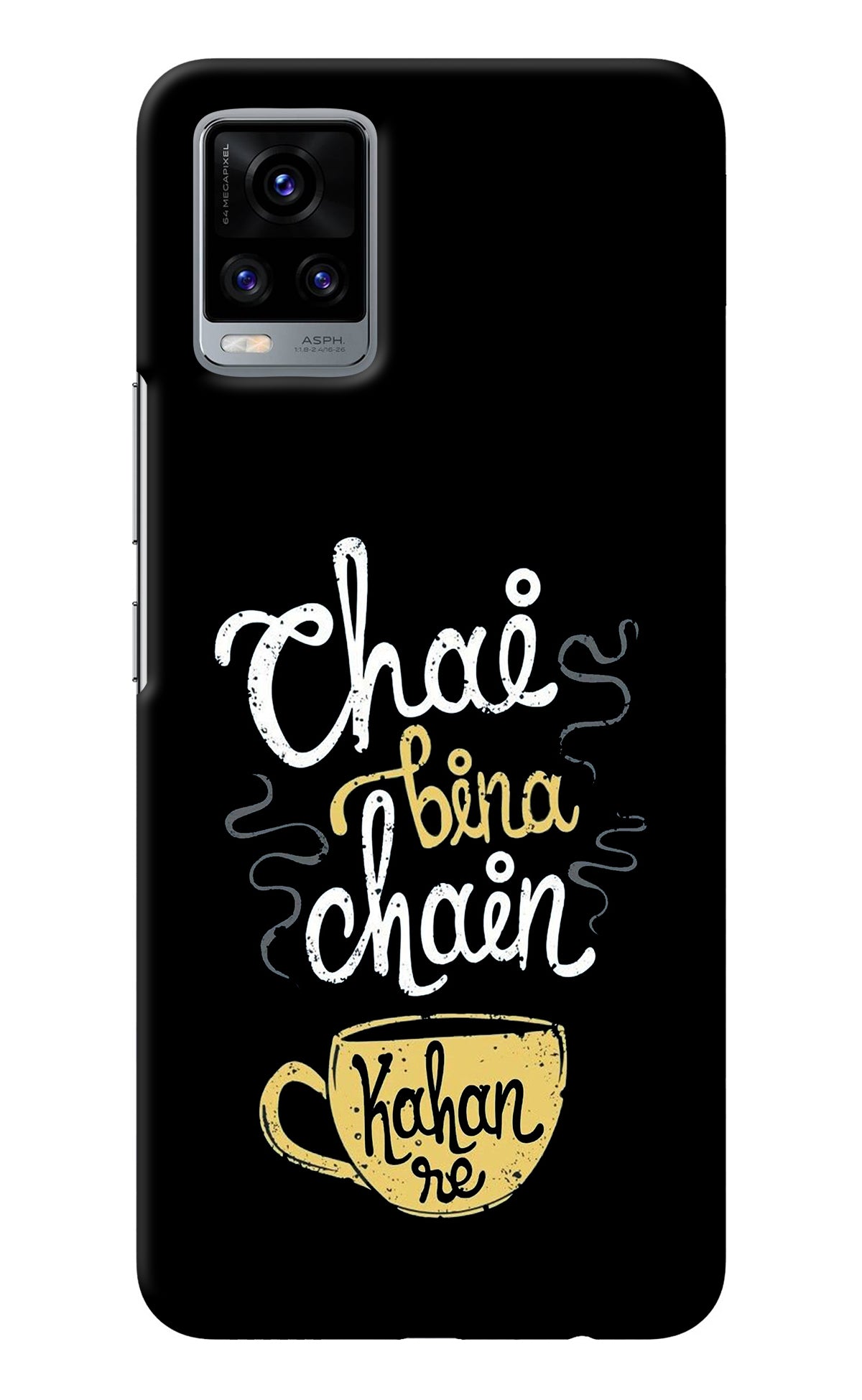 Chai Bina Chain Kaha Re Vivo V20 Back Cover