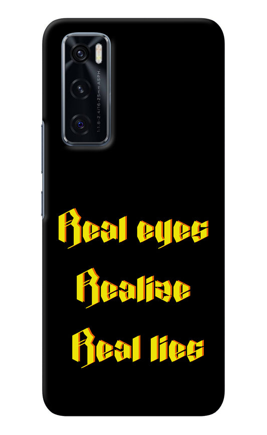 Real Eyes Realize Real Lies Vivo V20 SE Back Cover