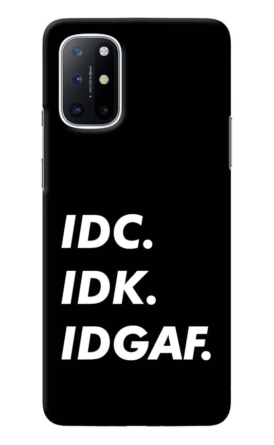 Idc Idk Idgaf Oneplus 8T Back Cover