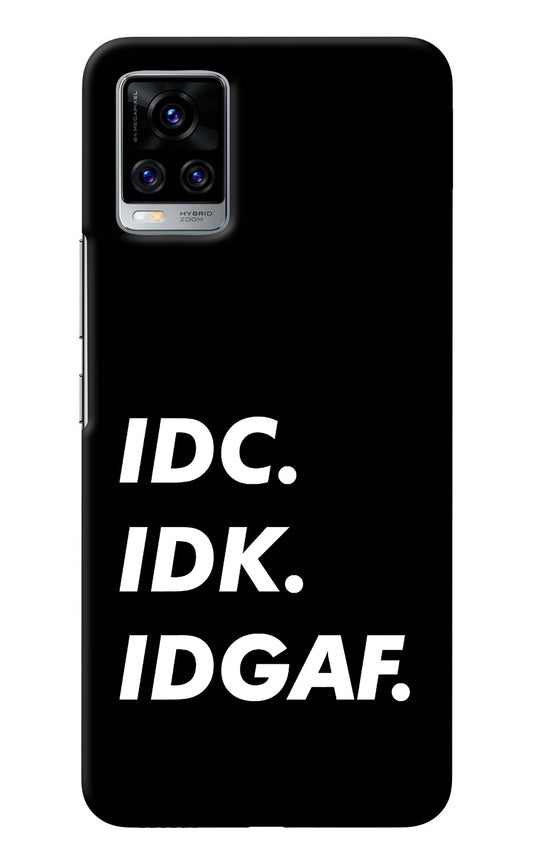 Idc Idk Idgaf Vivo V20 Pro Back Cover