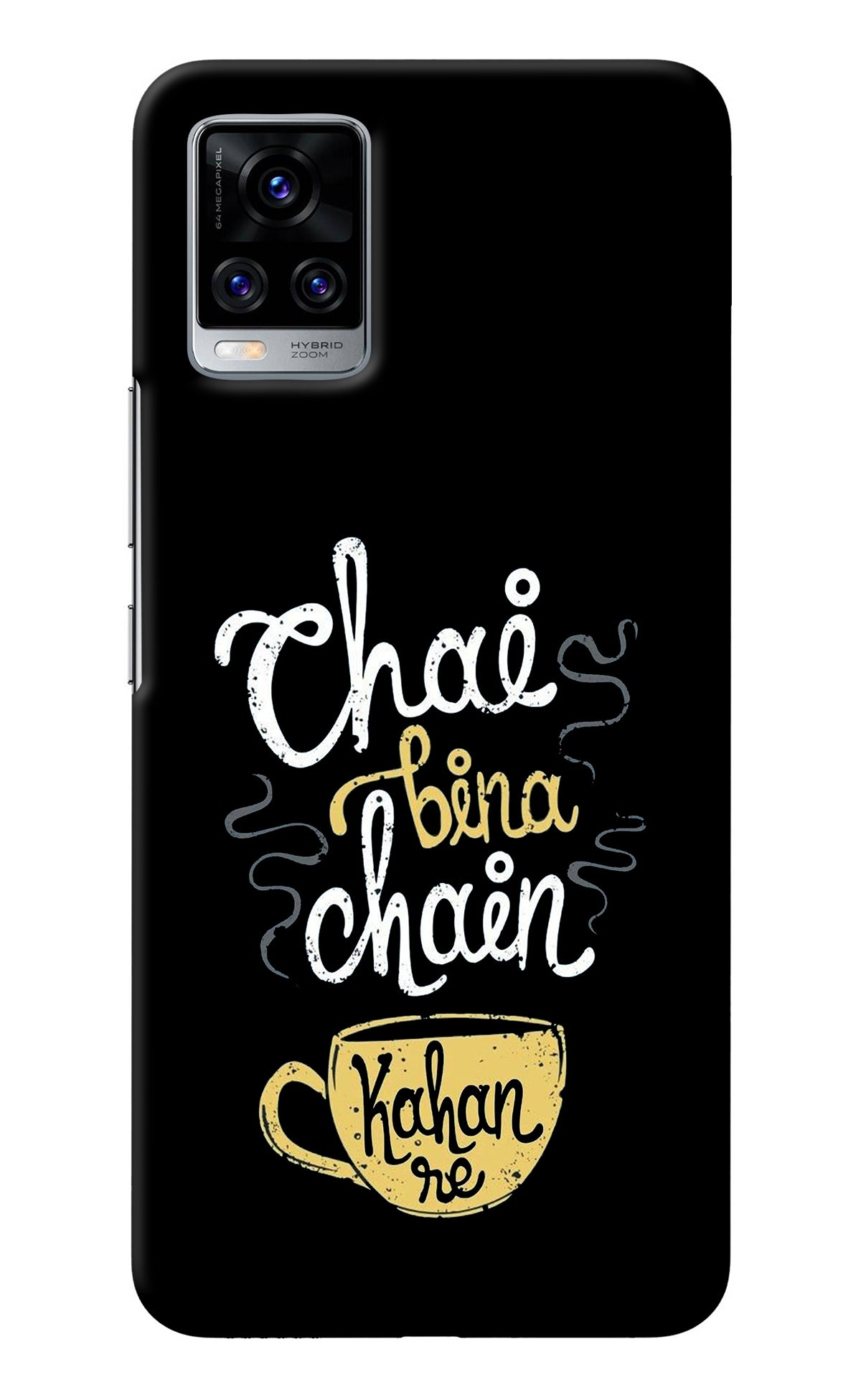 Chai Bina Chain Kaha Re Vivo V20 Pro Back Cover