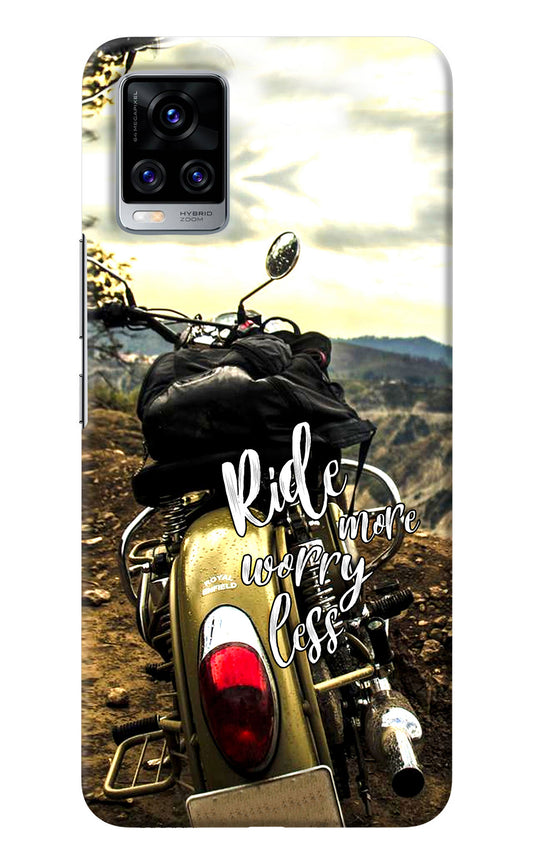 Ride More Worry Less Vivo V20 Pro Back Cover