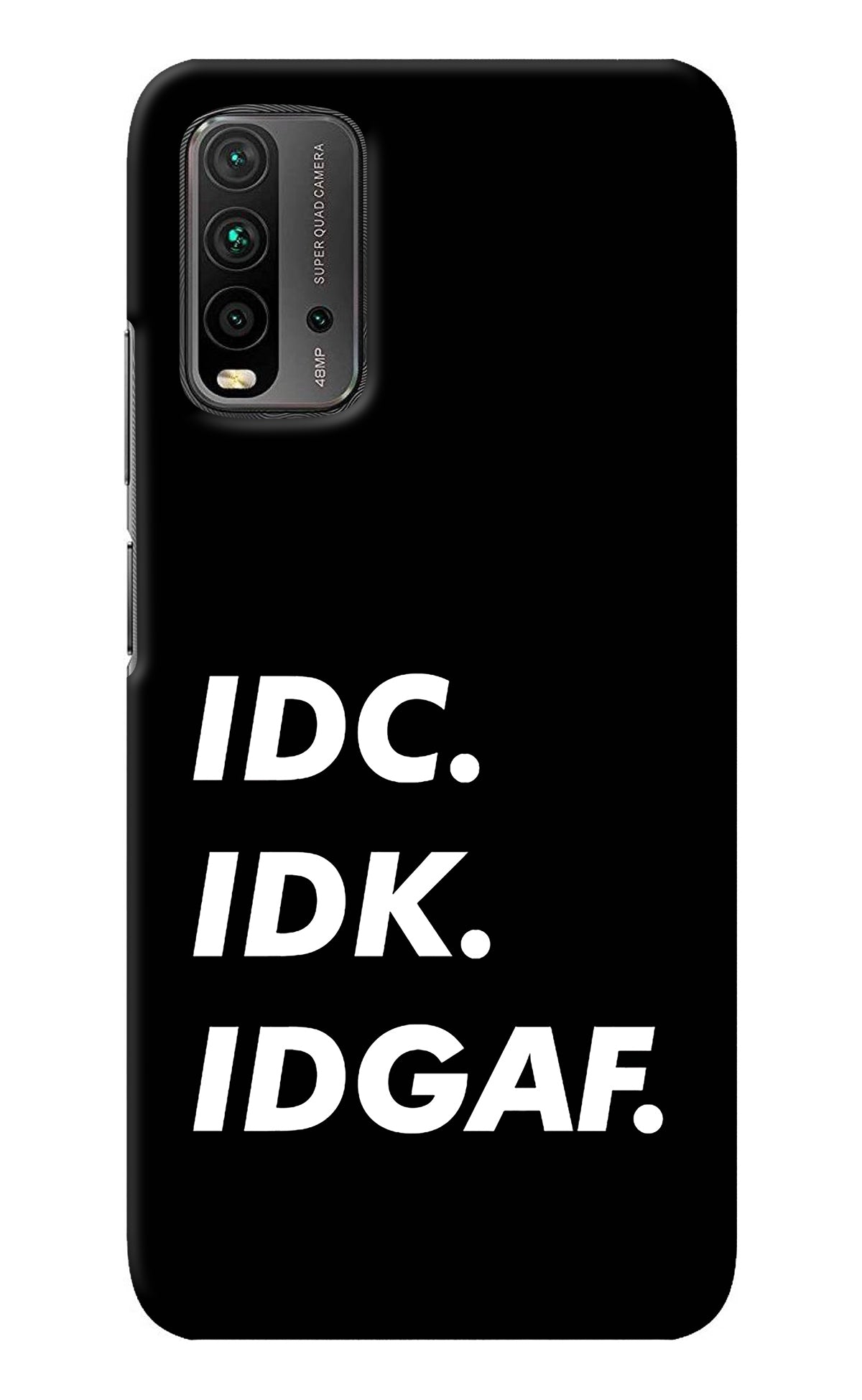 Idc Idk Idgaf Redmi 9 Power Back Cover