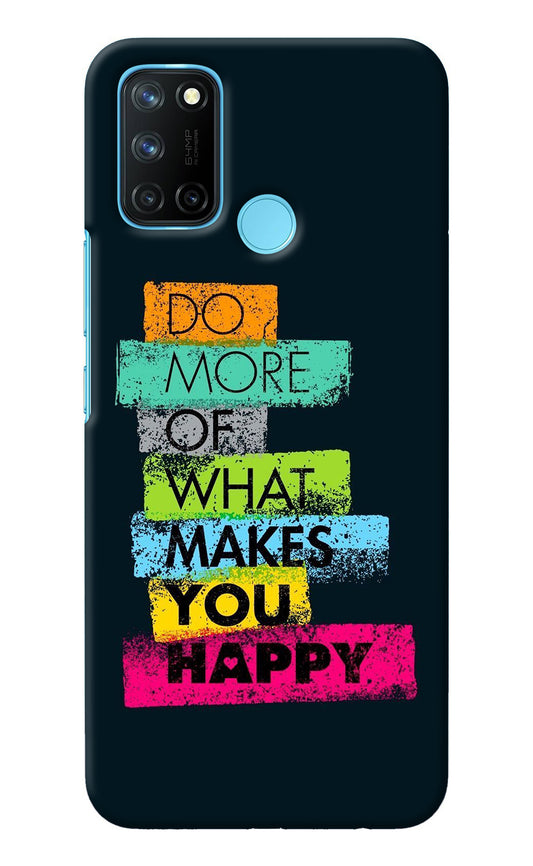 Do More Of What Makes You Happy Realme C17/Realme 7i Back Cover