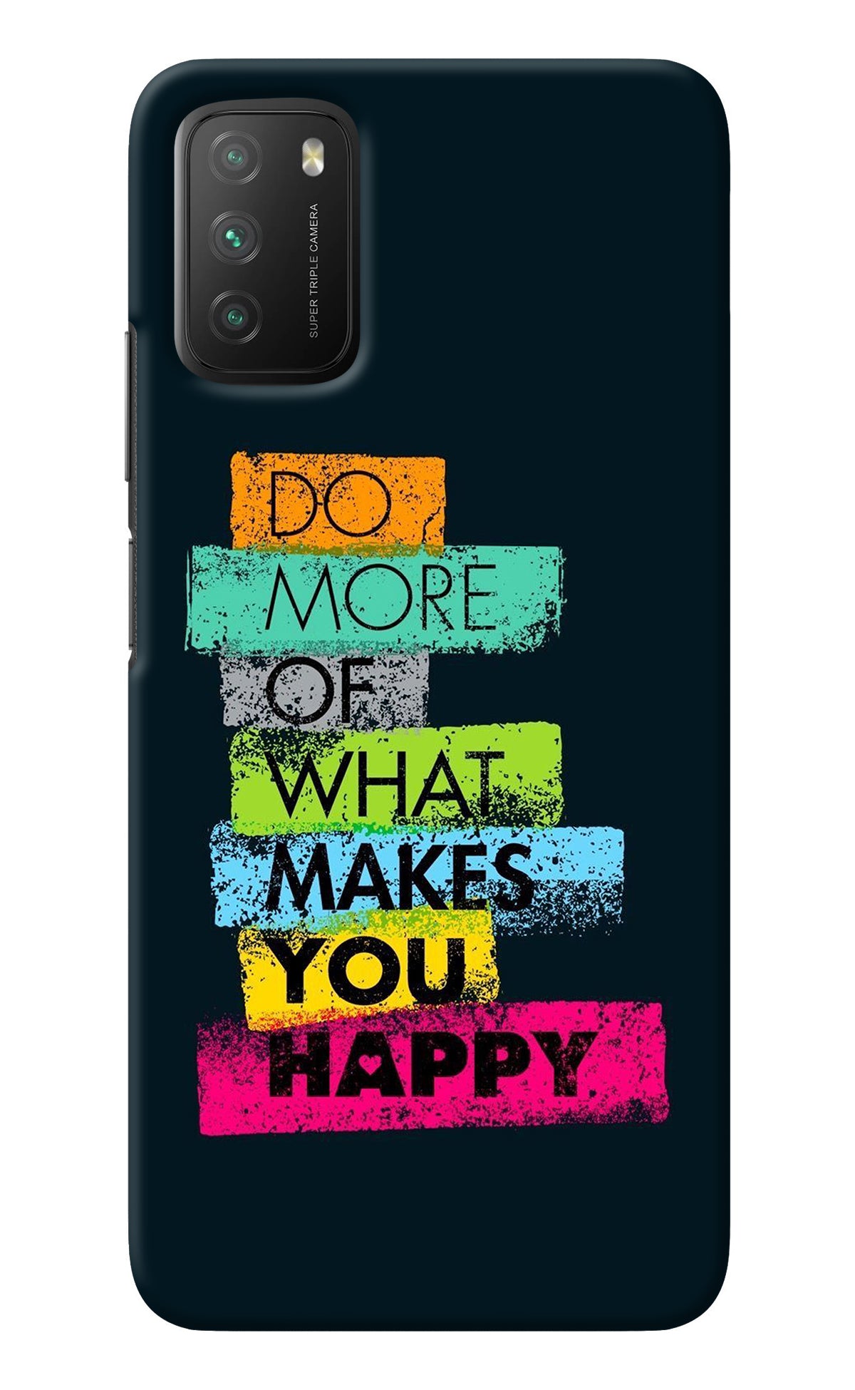 Do More Of What Makes You Happy Poco M3 Back Cover