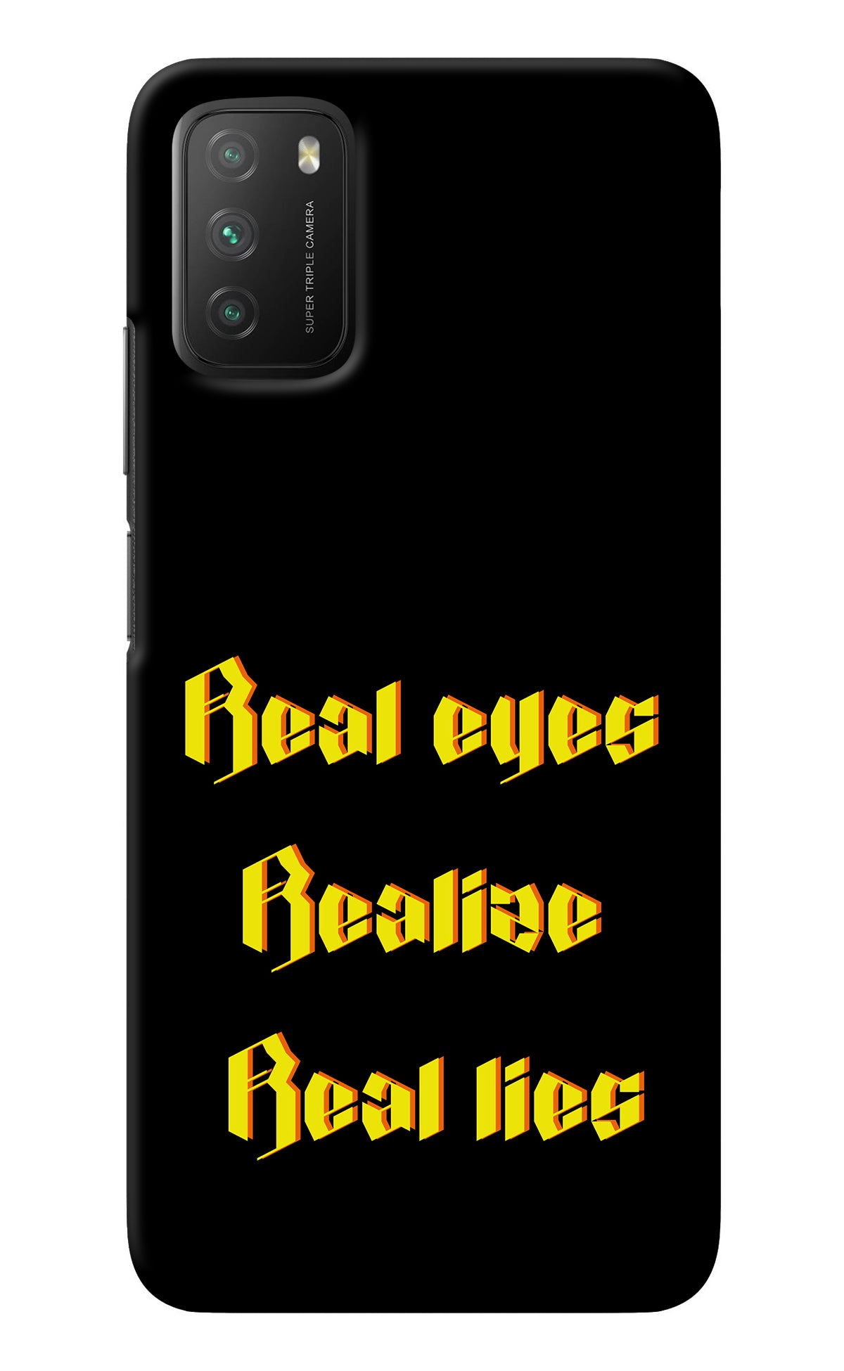Real Eyes Realize Real Lies Poco M3 Back Cover