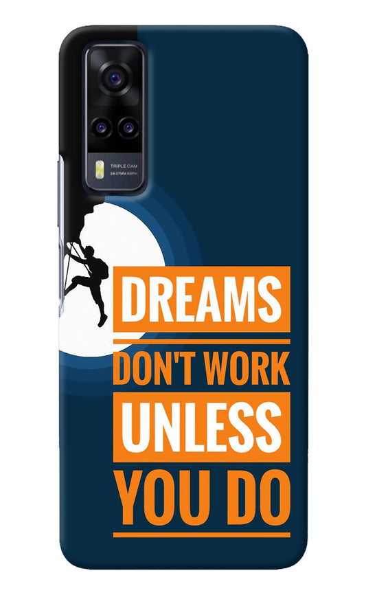 Dreams Don’T Work Unless You Do Vivo Y31 Back Cover
