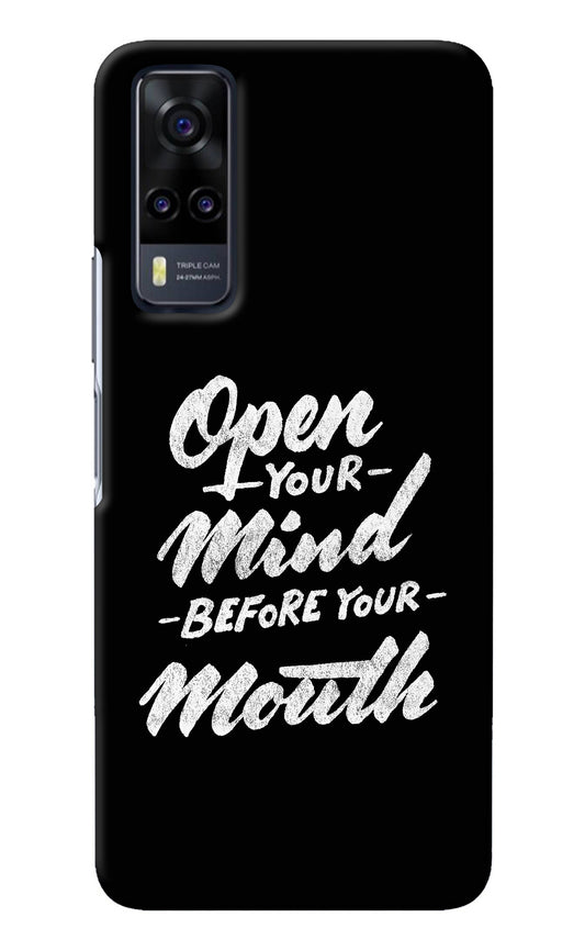 Open Your Mind Before Your Mouth Vivo Y31 Back Cover