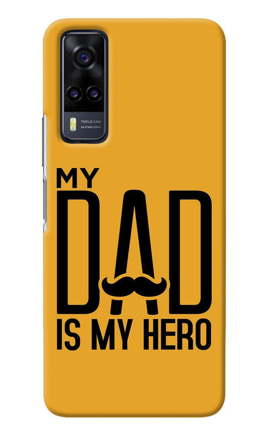 My Dad Is My Hero Vivo Y31 Back Cover