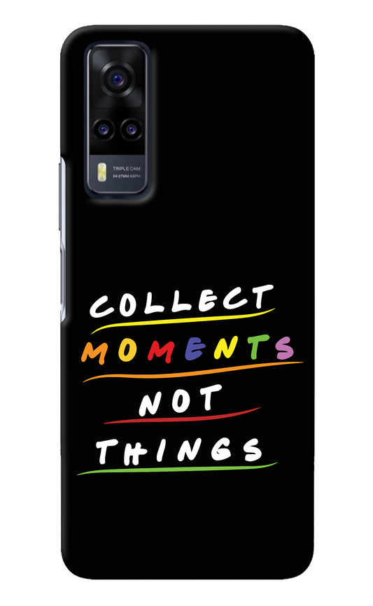 Collect Moments Not Things Vivo Y31 Back Cover