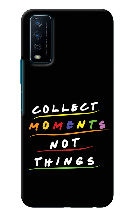 Collect Moments Not Things Vivo Y12s Back Cover