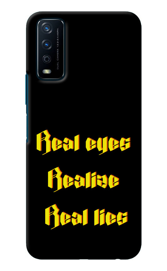 Real Eyes Realize Real Lies Vivo Y12s Back Cover