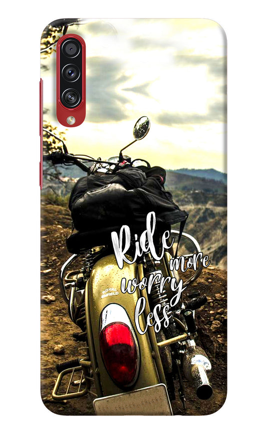 Ride More Worry Less Samsung A70s Back Cover