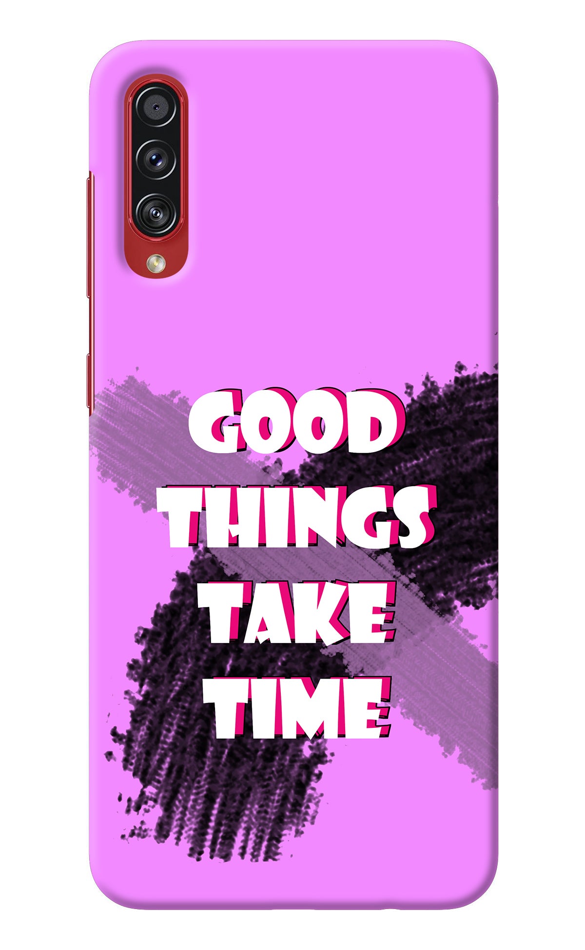 Good Things Take Time Samsung A70s Back Cover