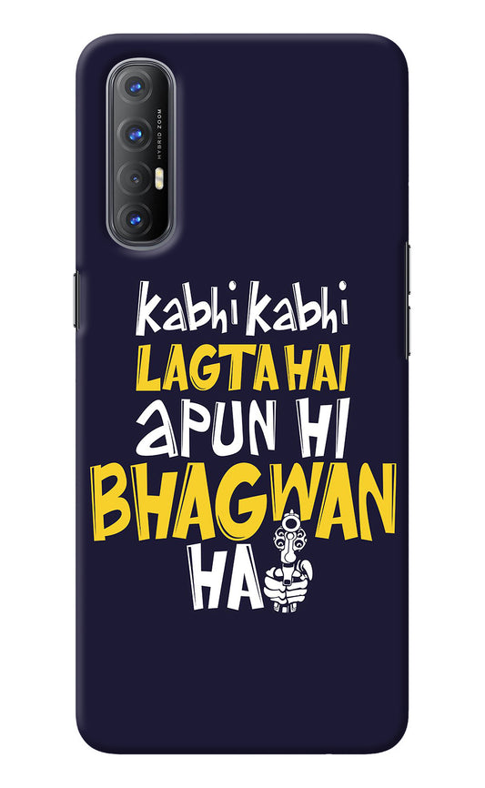 Kabhi Kabhi Lagta Hai Apun Hi Bhagwan Hai Oppo Reno3 Pro Back Cover