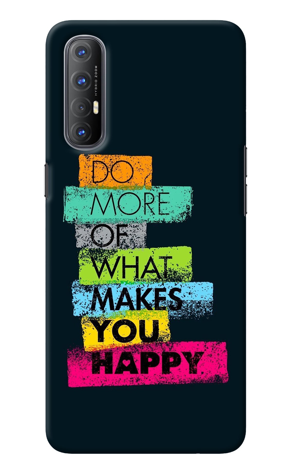 Do More Of What Makes You Happy Oppo Reno3 Pro Back Cover