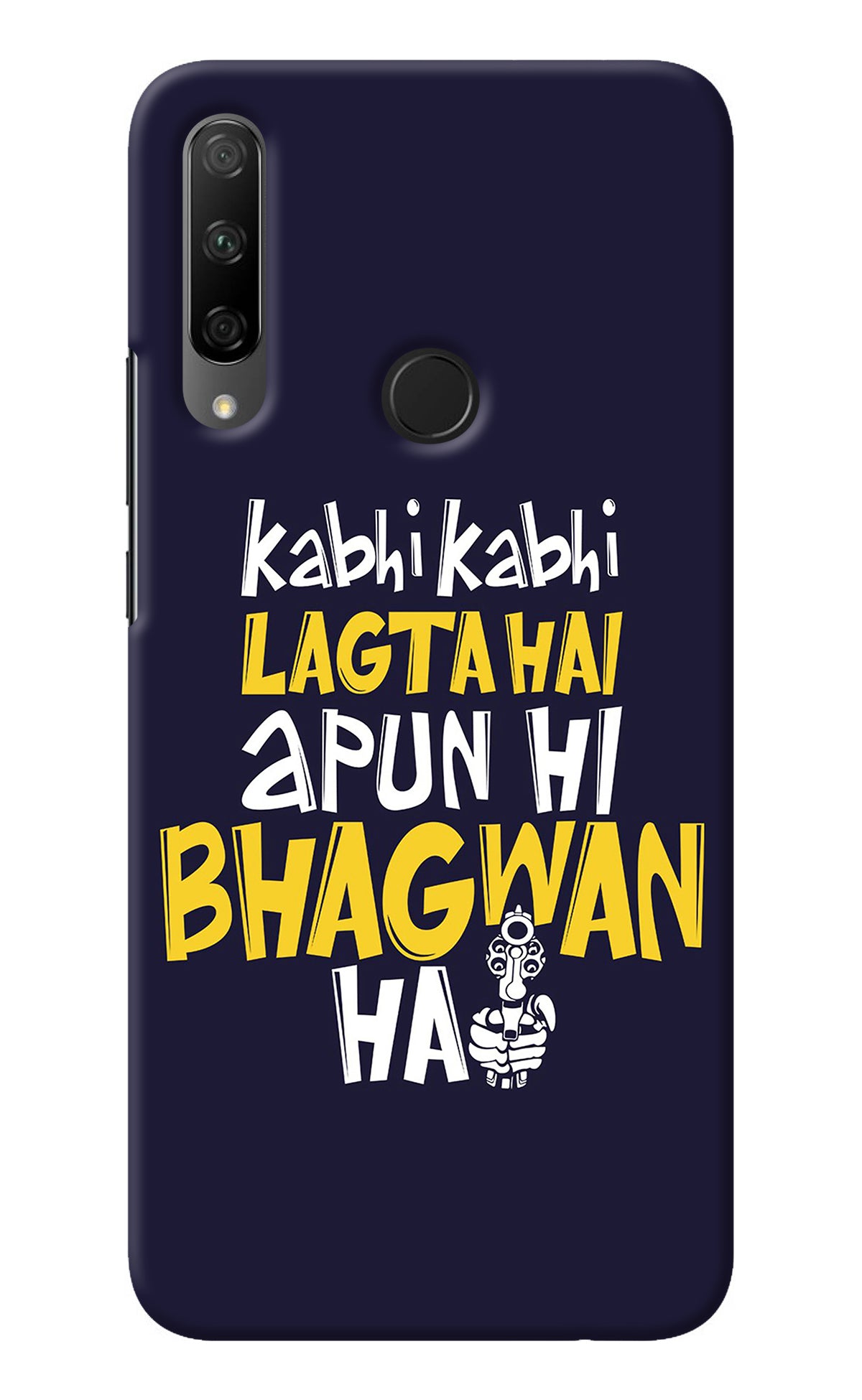 Kabhi Kabhi Lagta Hai Apun Hi Bhagwan Hai Honor 9X Back Cover