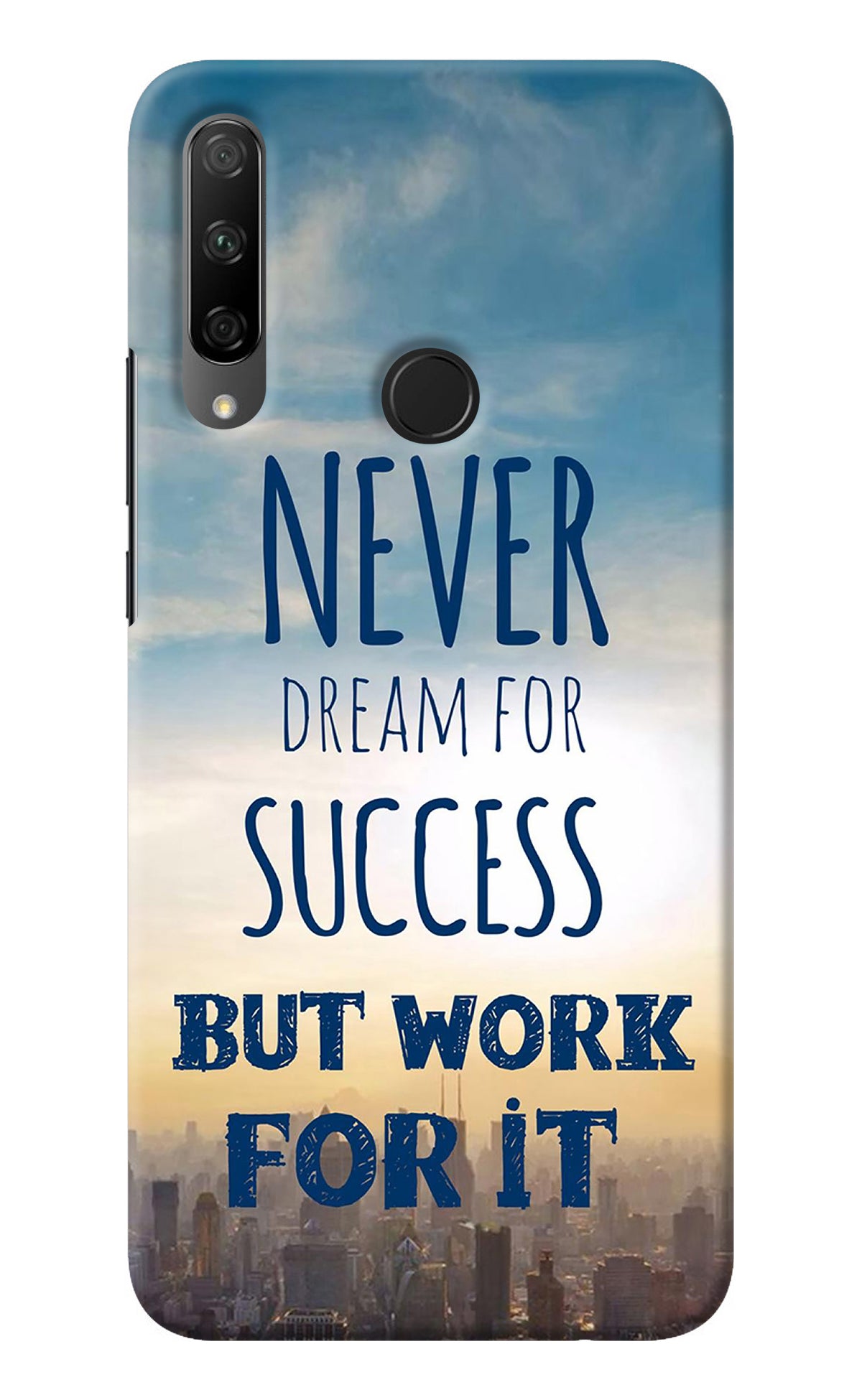 Never Dream For Success But Work For It Honor 9X Back Cover