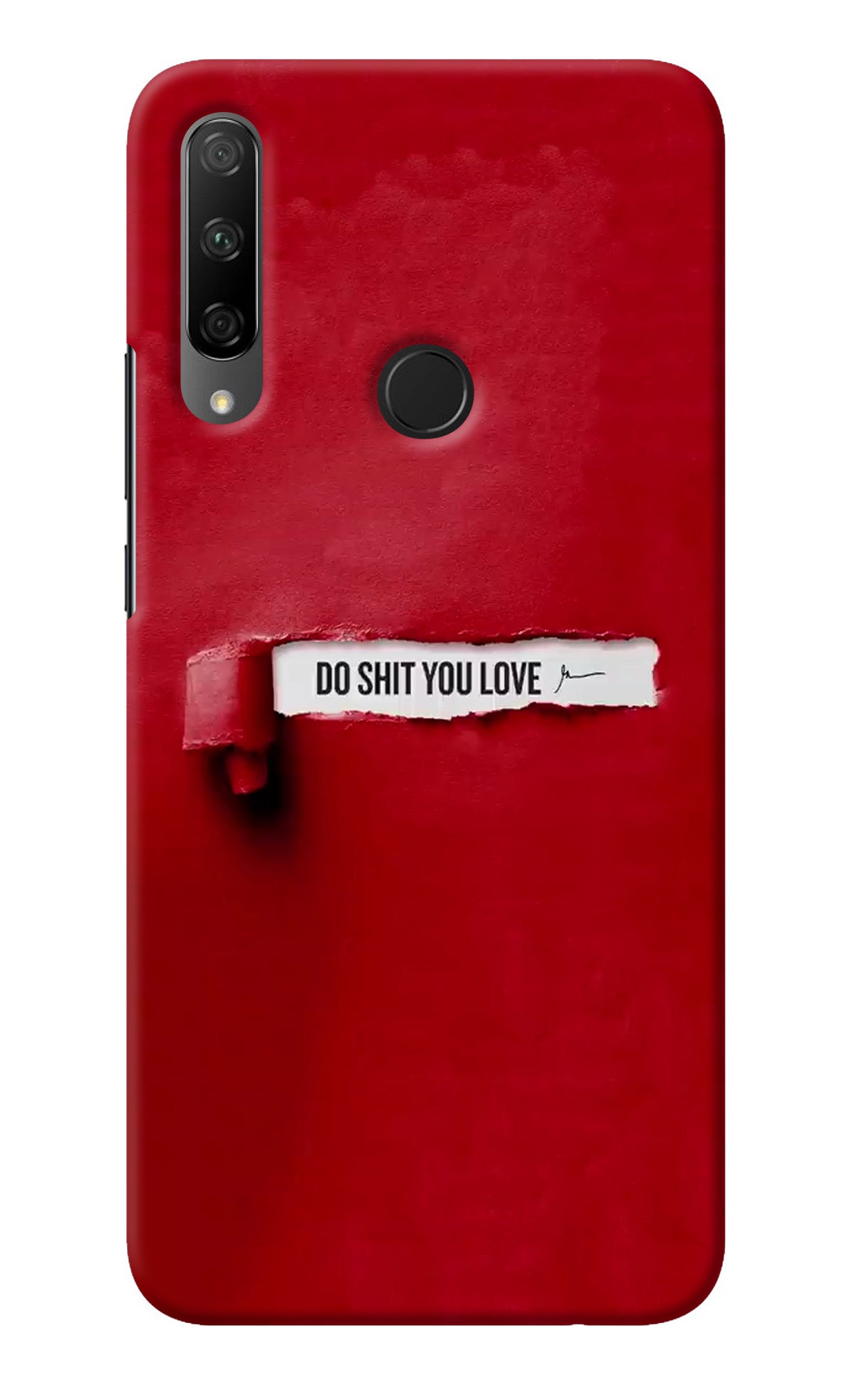 Do Shit You Love Honor 9X Back Cover