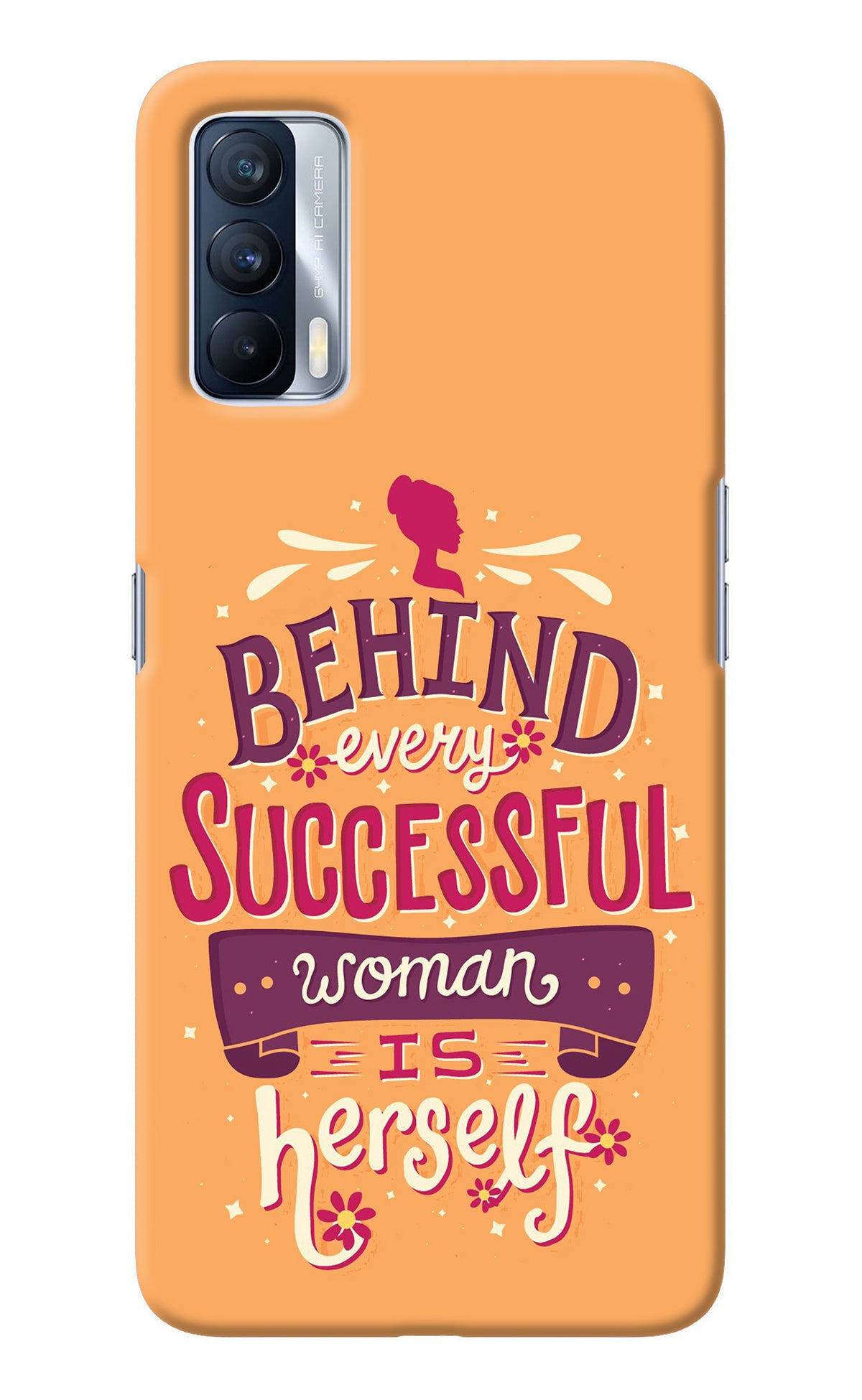 Behind Every Successful Woman There Is Herself Realme X7 Back Cover