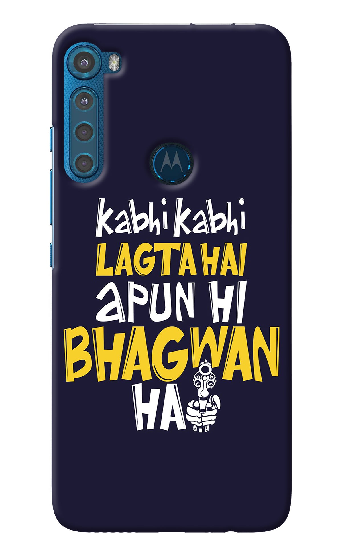 Kabhi Kabhi Lagta Hai Apun Hi Bhagwan Hai Motorola One Fusion Plus Back Cover