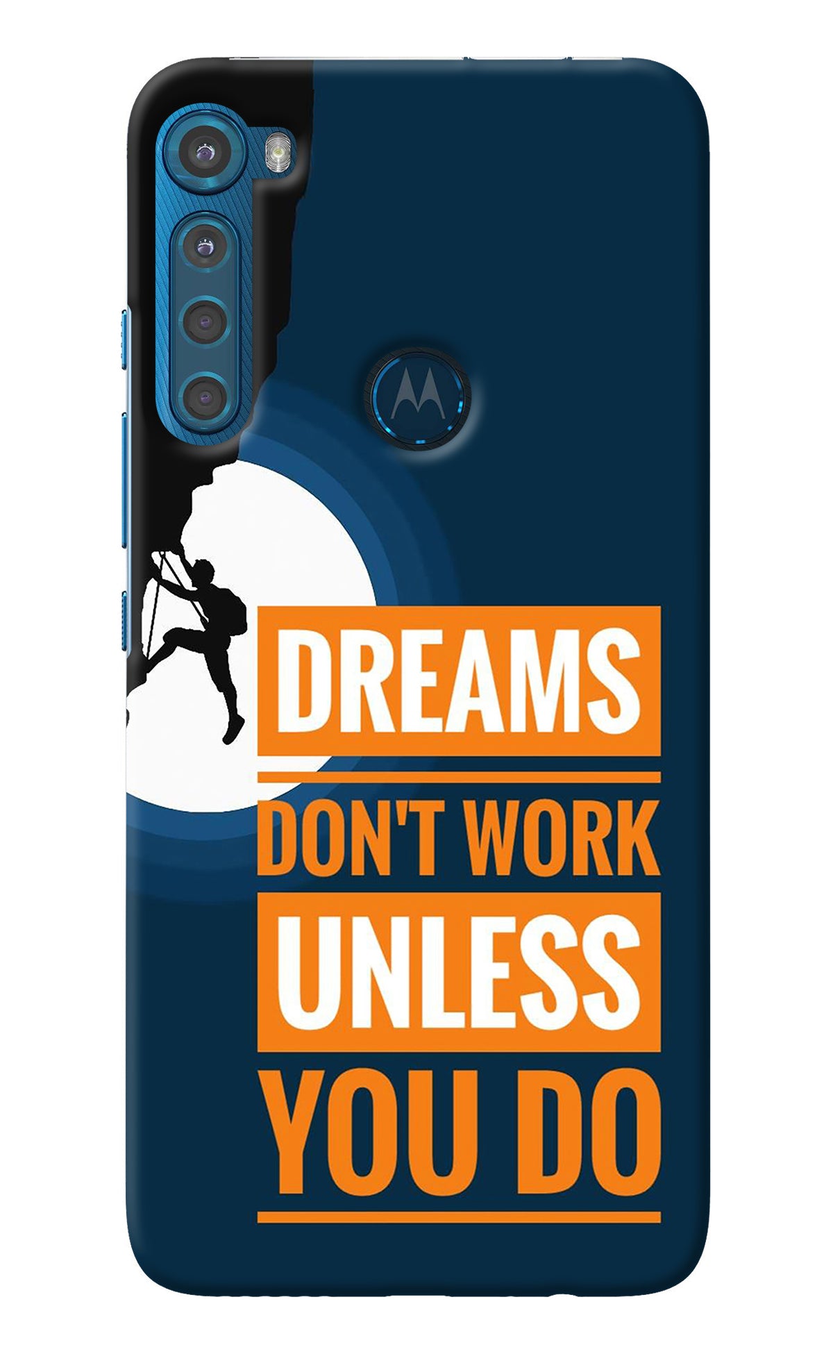 Dreams Don’T Work Unless You Do Motorola One Fusion Plus Back Cover