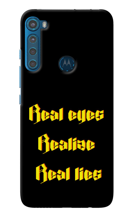 Real Eyes Realize Real Lies Motorola One Fusion Plus Back Cover