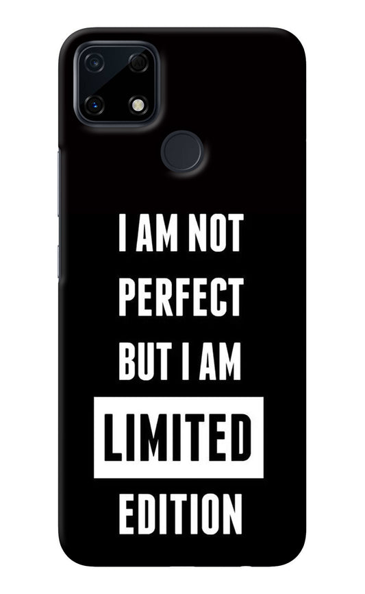 I Am Not Perfect But I Am Limited Edition Realme Narzo 30A Back Cover