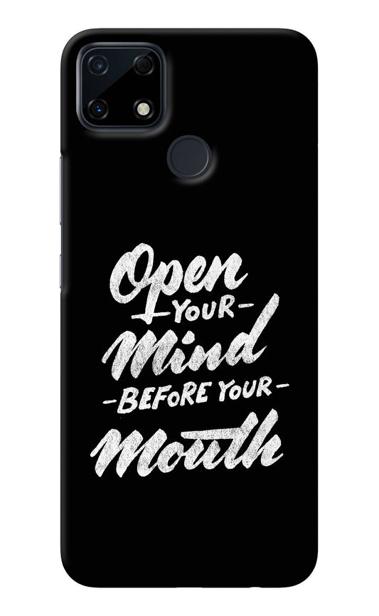 Open Your Mind Before Your Mouth Realme Narzo 30A Back Cover