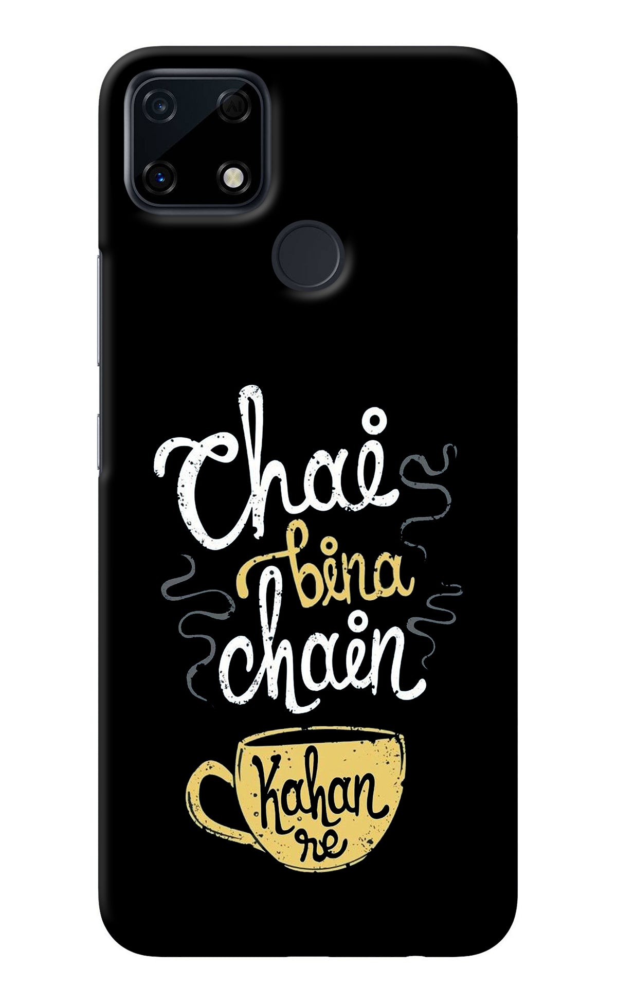 Chai Bina Chain Kaha Re Realme Narzo 30A Back Cover